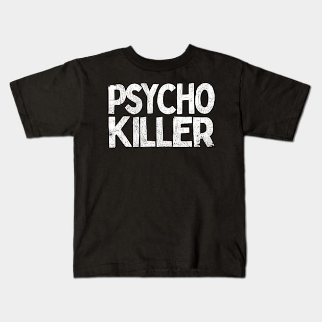 Psycho Killer Kids T-Shirt by DankFutura